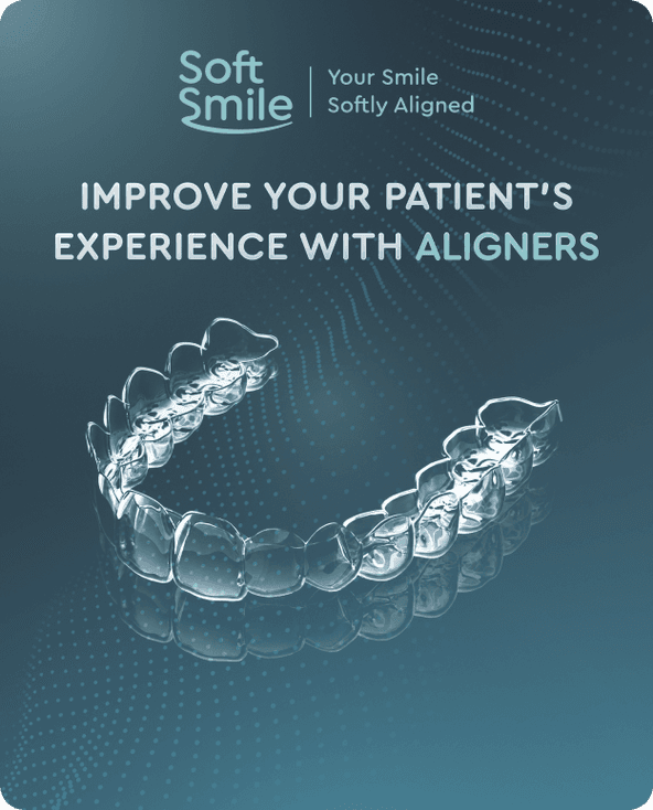 Improve your patient's experience with aligners